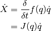 \dot{X} &= \frac{\delta}{\delta t} f(q)\dot{q} \\
        &= J(q) \dot{q}